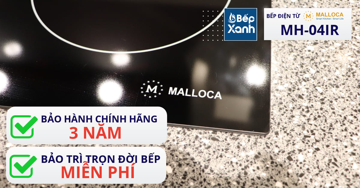 Bếp Malloca được bảo hành chính hãng 3 năm tại nhà