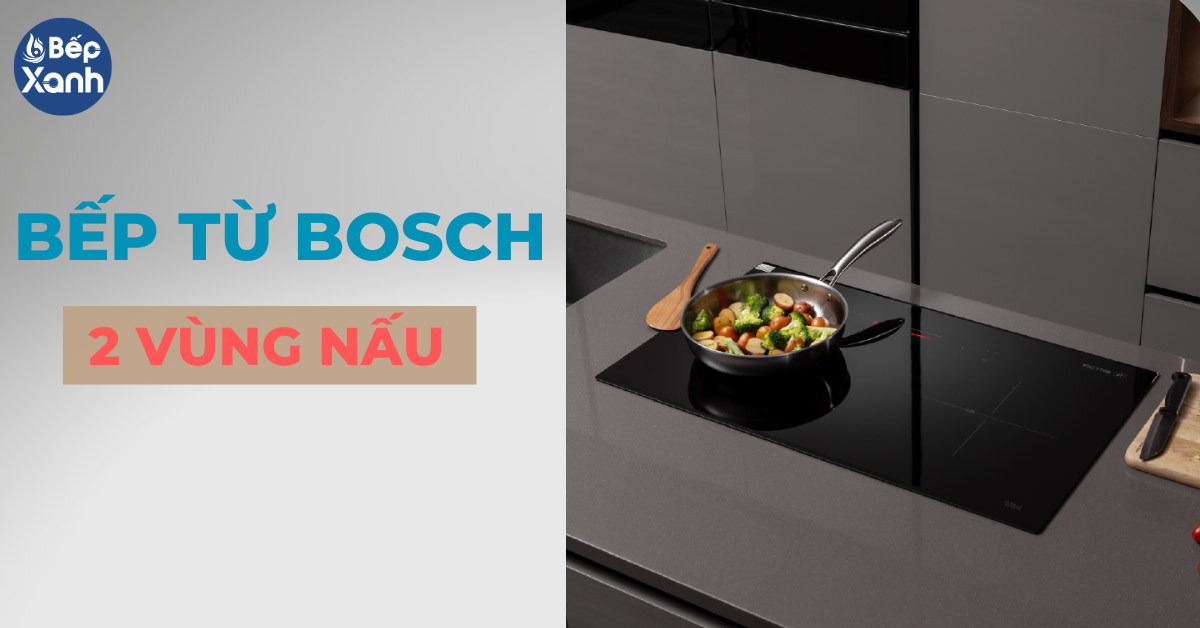 Bếp 2 vùng nấu Bosch