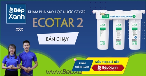 Máy lọc nước Nano Geyser Ecotar 2 - Model Mới 2019 thật Vi diệu