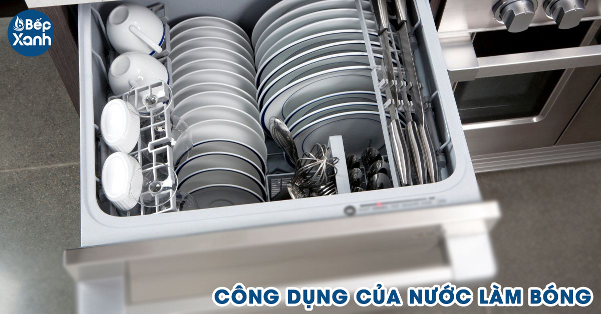Tác dụng của dầu bóng trong máy rửa bát