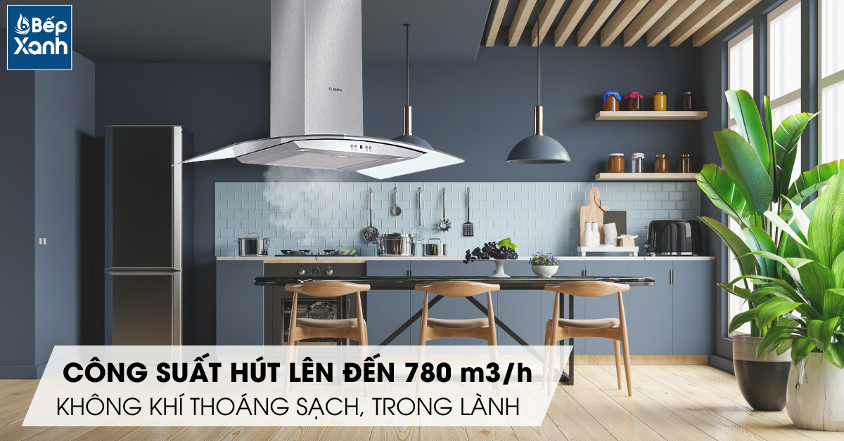 Công suất hút 780m3/h của máy hút mùi Bosch DAW09E651