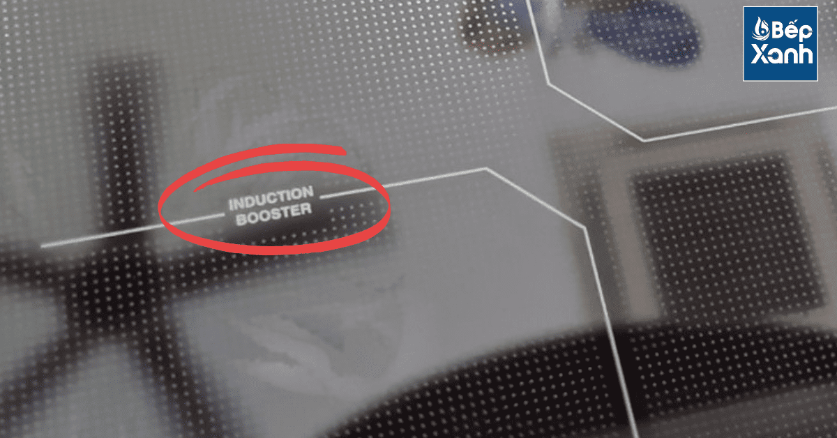 Tính năng Booster nấu nhanh của bếp từ