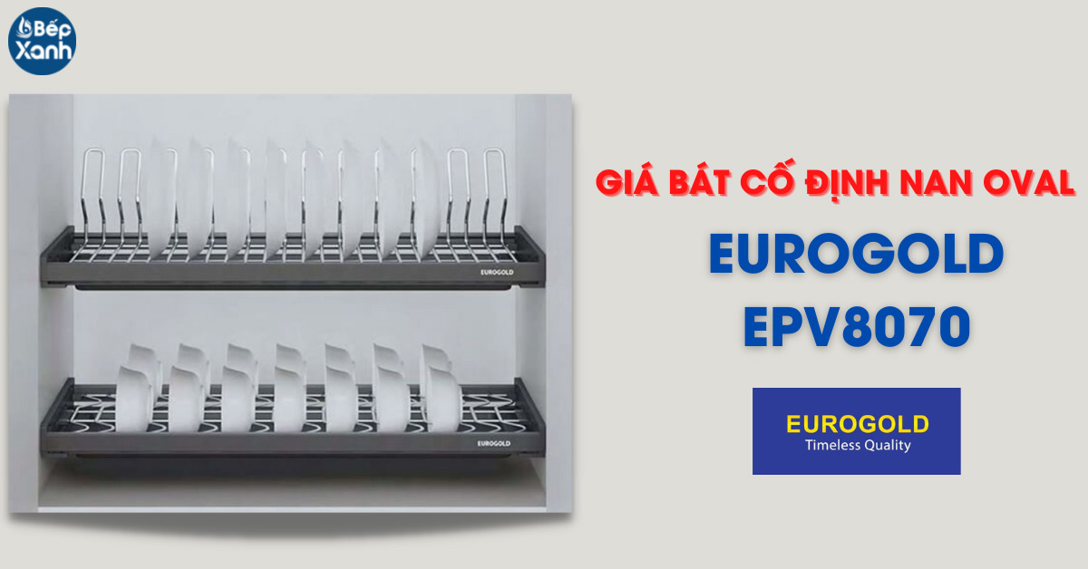 Giá bát cố định nan Oval Eurogold EPV8070