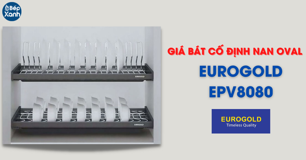 Giá bát cố định nan Oval Eurogold EPV8080