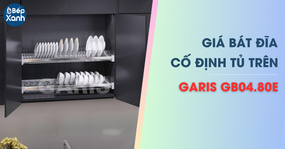 Giá bát đĩa cố định Garis GB04.80E