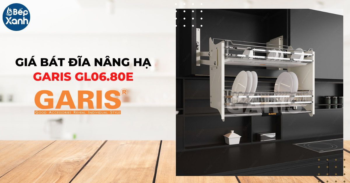 giá bát đĩa nâng hạ Garis GL06.80E