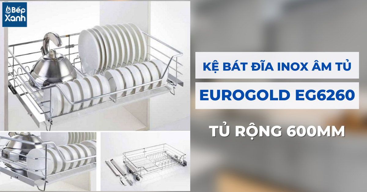 Kệ bát đĩa inox nan âm tủ Eurogold EG6260