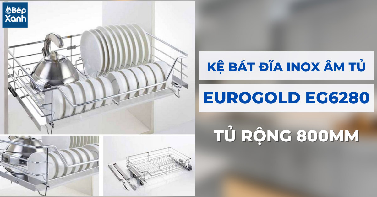 Kệ bát đĩa inox nan âm tủ Eurogold EG6280