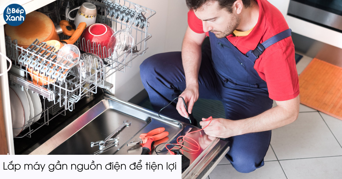 Bố trí máy rửa bát gần nguồn điện