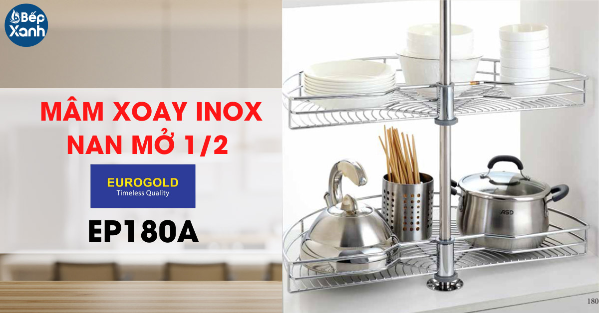 Mâm xoay nan mở 1/2 Eurogold EP180A
