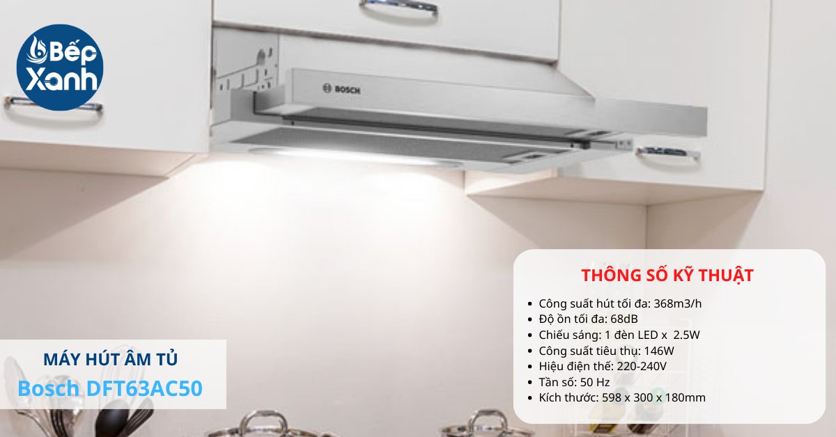 Hút mùi Bosch DFT63AC50 được nhập khẩu từ Ý