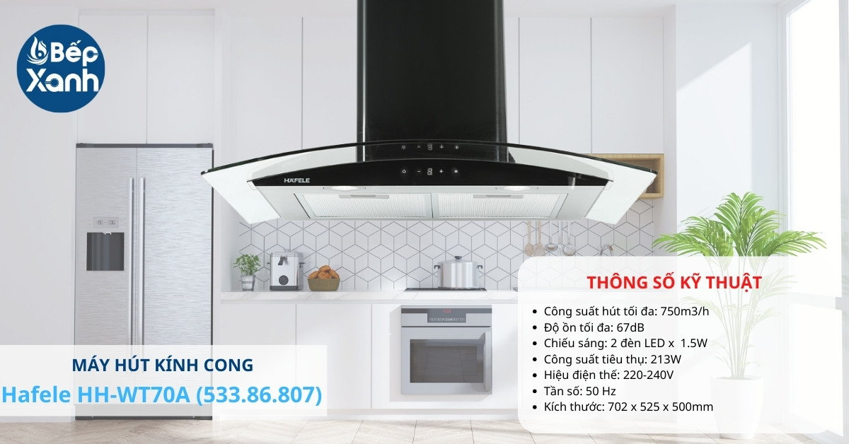 Máy hút mùi Hafele HH-WT70A có kiểu dáng kính cong cực đẹp mắt