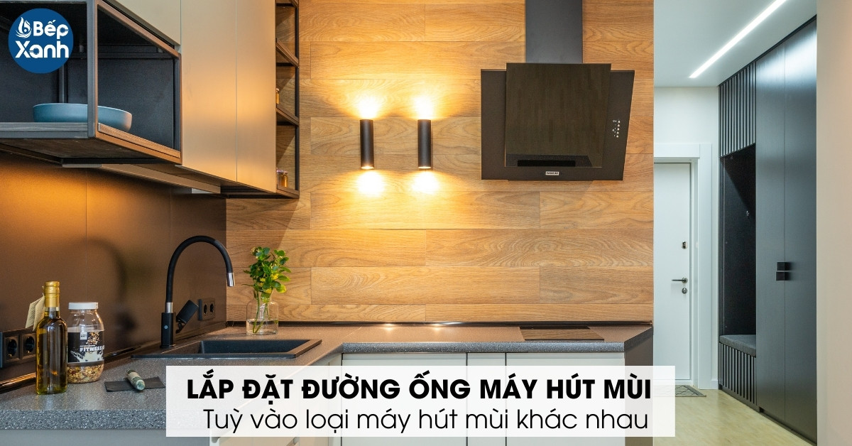Mỗi loại máy hút mùi có tiêu chuẩn lắp đặt khác nhau