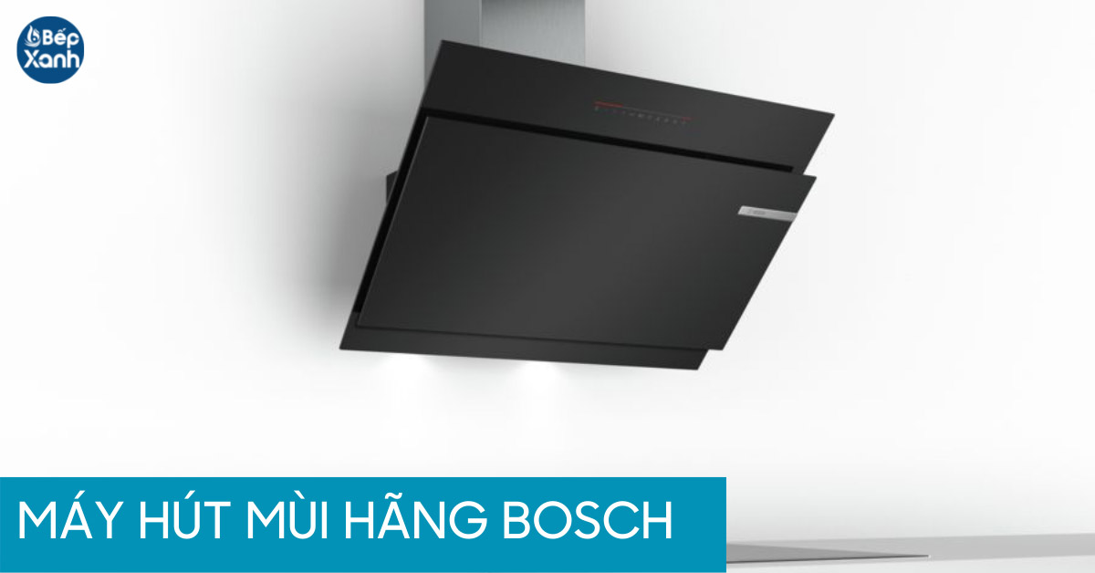 Máy hút mùi dạng nghiêng kính vát của hãng Bosch