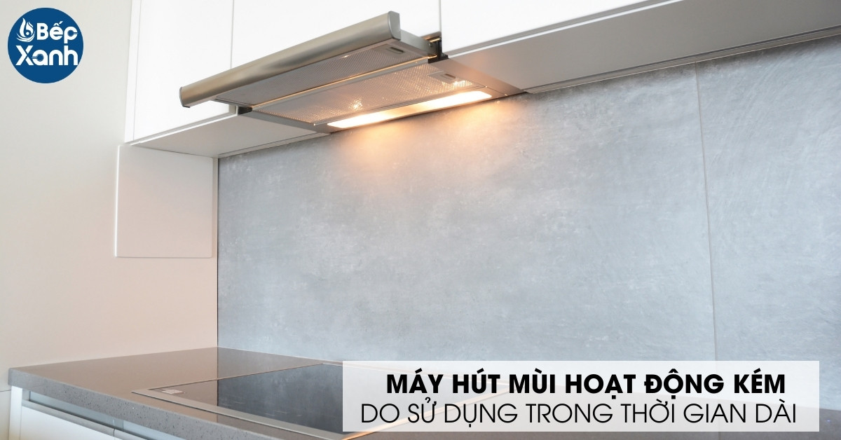 máy hút mùi hoạt động kém