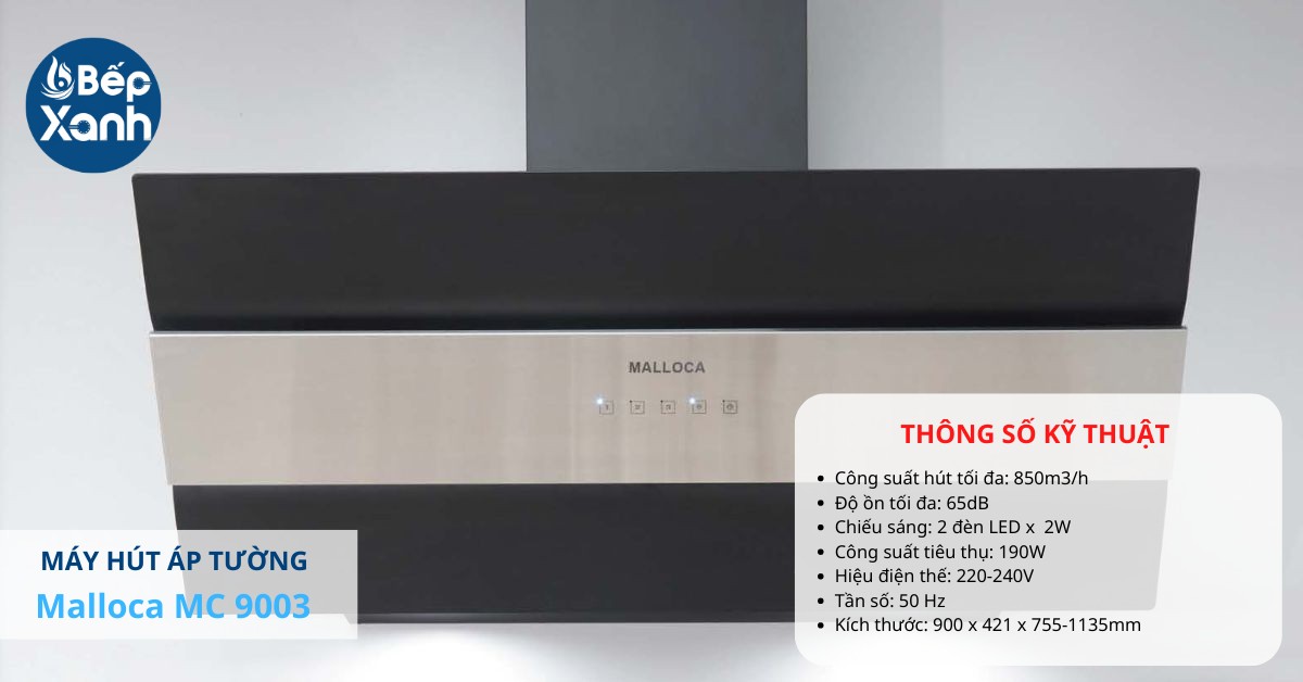 Công suất hút lớn của máy hút mùi vát nghiêng Malloca MC 9003
