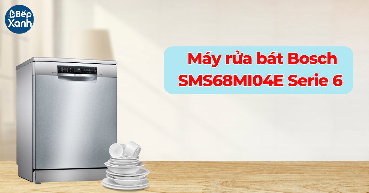 Máy rửa bát độc lập Bosch SMS68MI04E