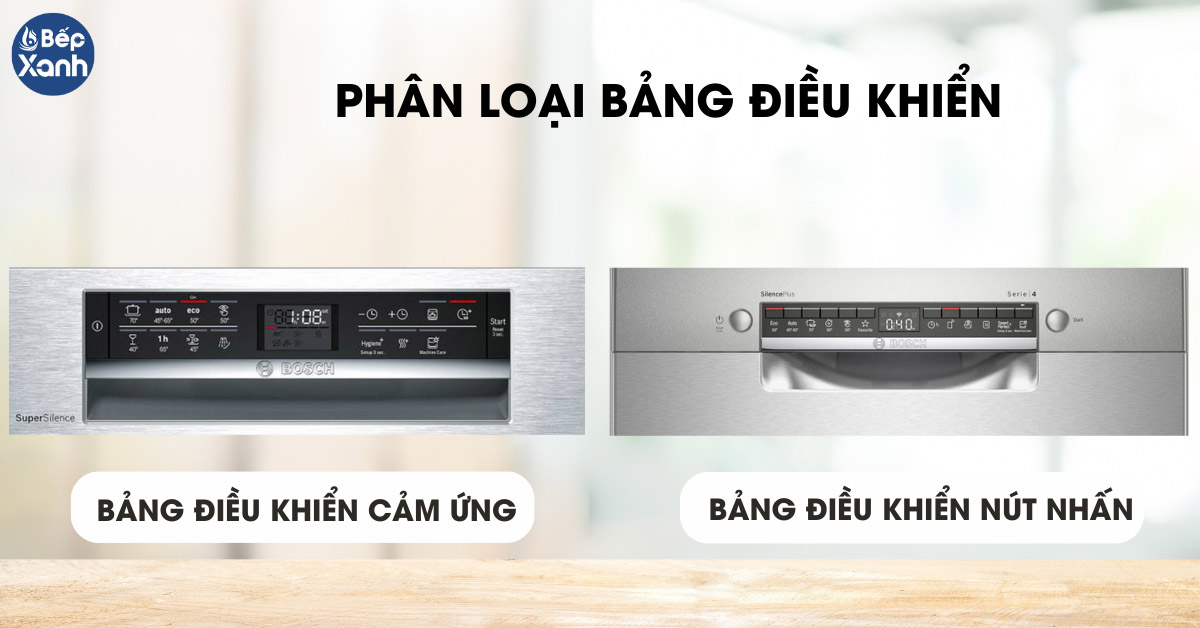 Máy rửa chén âm tủ có 2 loại bảng điều khiển hiện đại