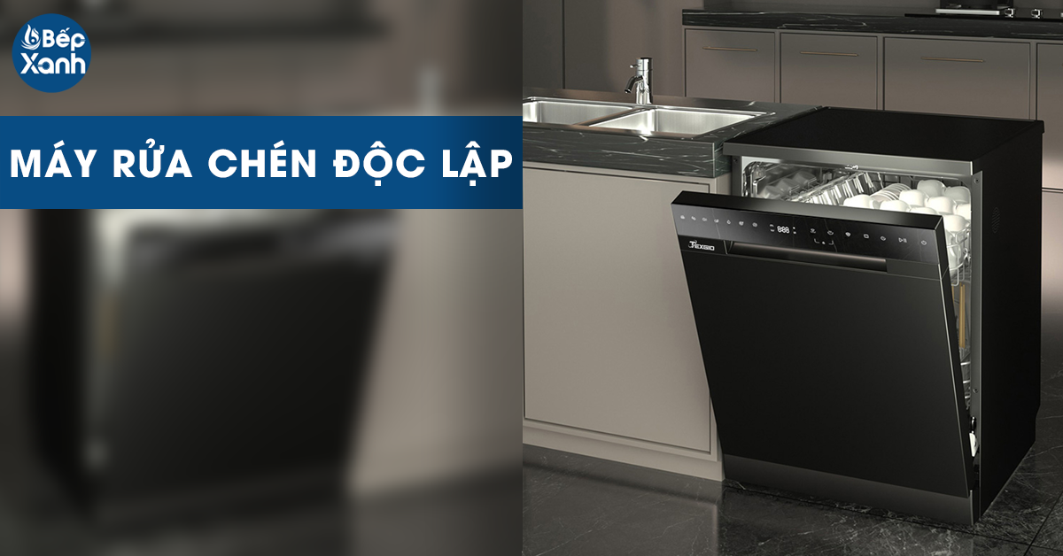 Kiểu dáng máy rửa chén bát độc lập