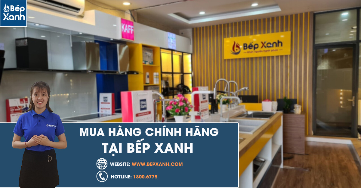 Mua hàng chính hãng tại Bếp Xanh