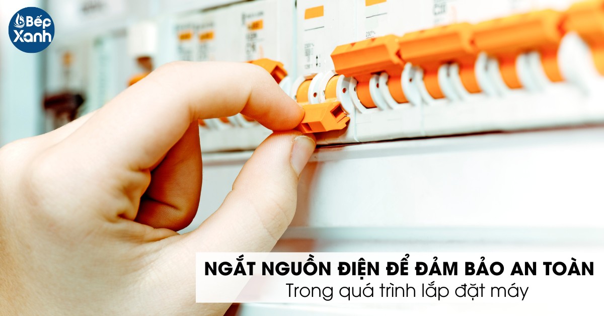 Đảm bảo nguồn điện đã được ngắt