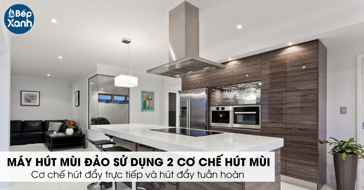 Hút khử mùi linh hoạt với 2 cơ chế 