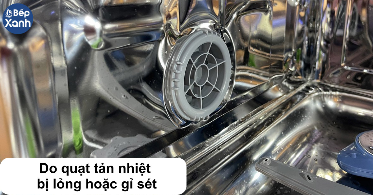 Máy rửa bát Bosch kêu to do quạt tản nhiệt bị gỉ sét