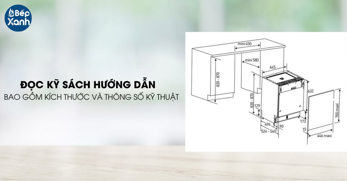 Đọc kỹ hướng dẫn sử dụng trước khi lắp đặt máy rửa bát âm tủ 