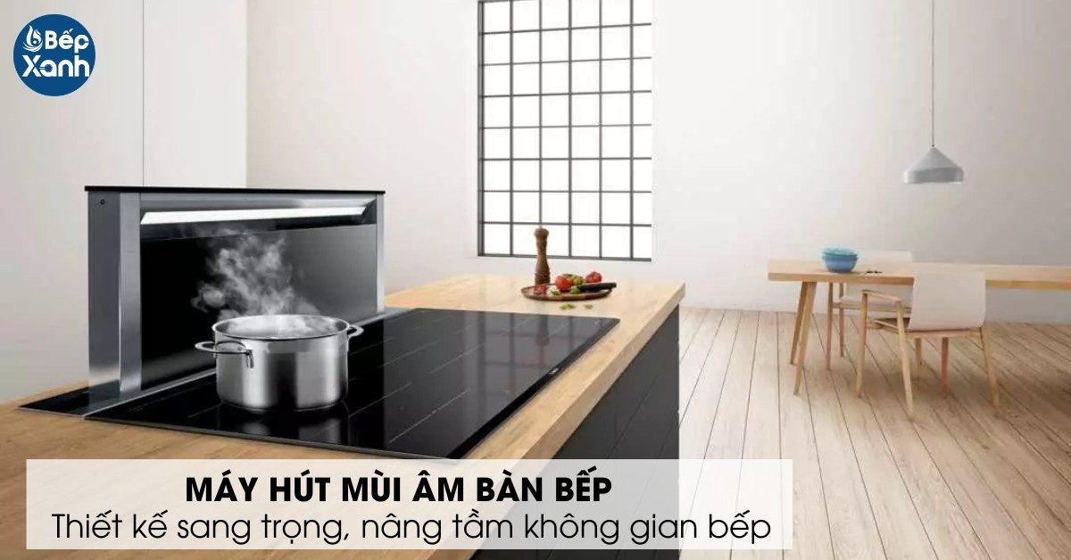 Thiết kế lắp âm bàn cực hiện đại cho khu vực bếp nấu