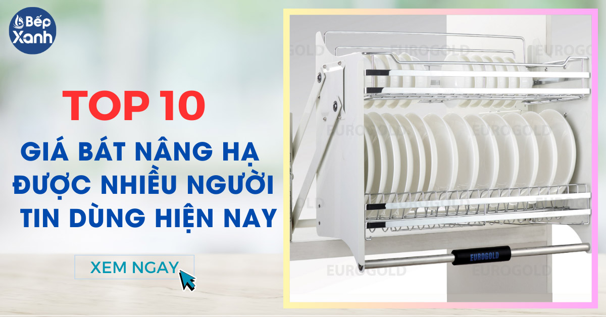 10 giá bát nâng hạ được khách hàng ưa chuộng nhất hiện nay