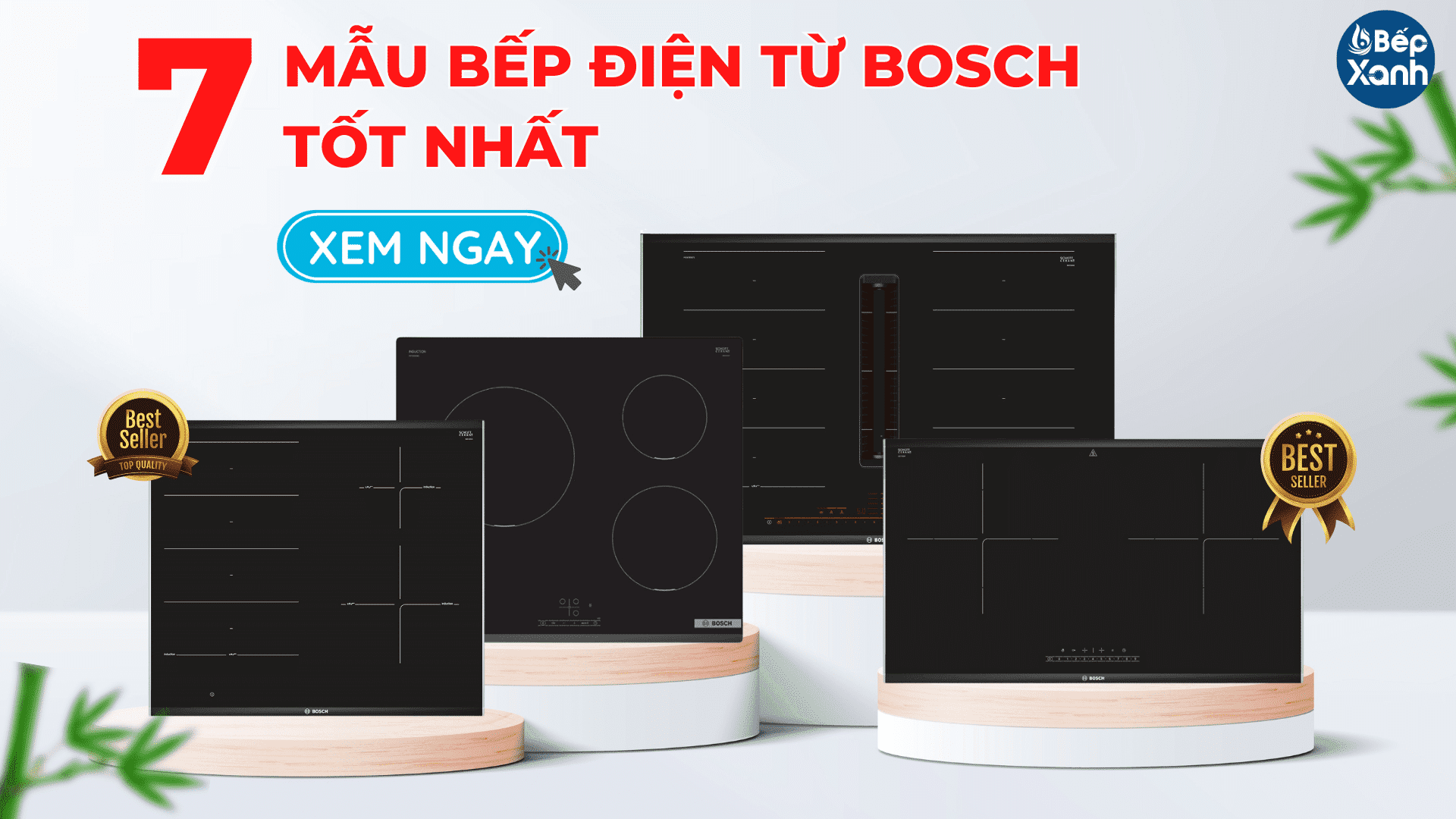 Bếp xanh tổng hợp 7 mẫu bếp điện từ Bosch tốt nhất giúp khách hàng dễ dàng chọn mua