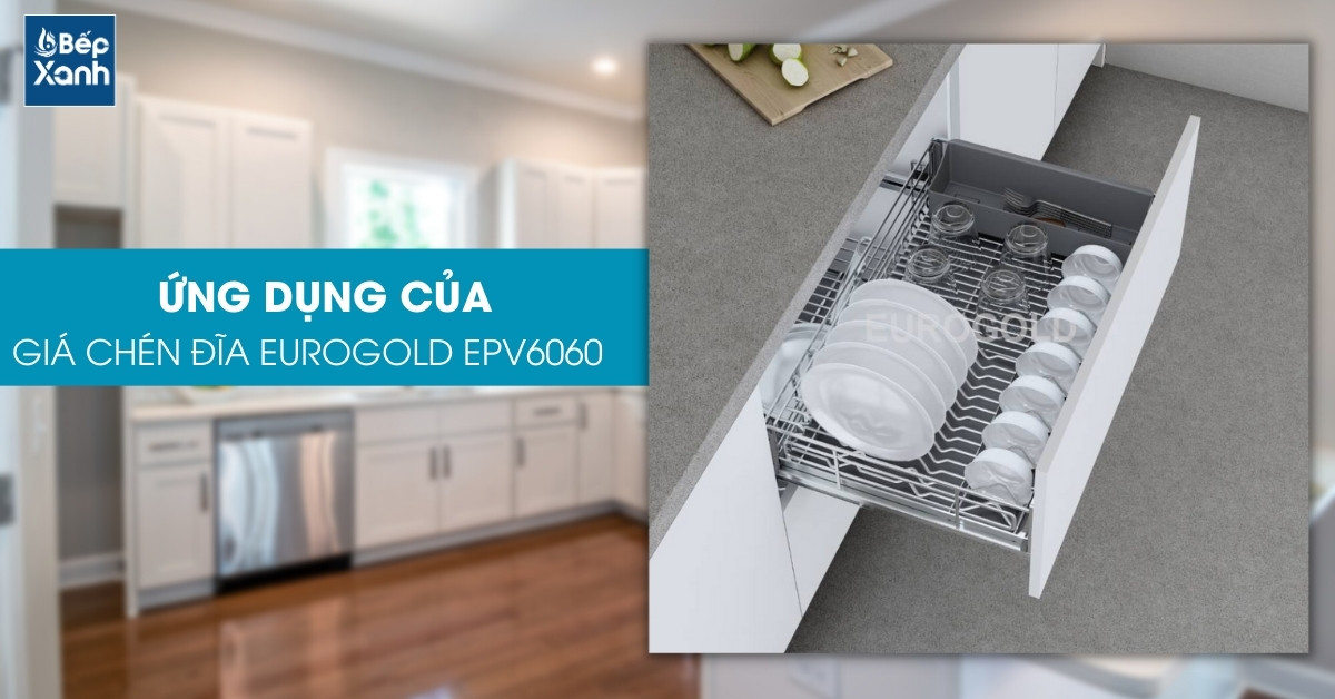 Kệ chén tủ dưới đa năng EPV6060 có tính ứng dụng cao