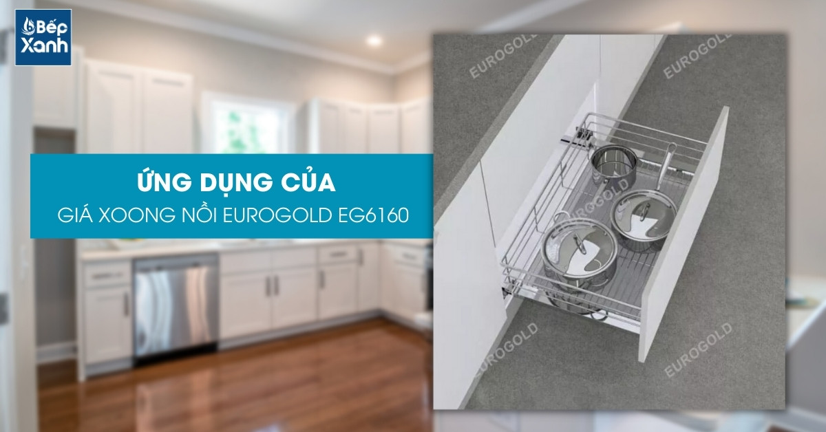 Kệ xoong nồi Eurogold EG6160 phù hợp nhiều nhu cầu của gia đình