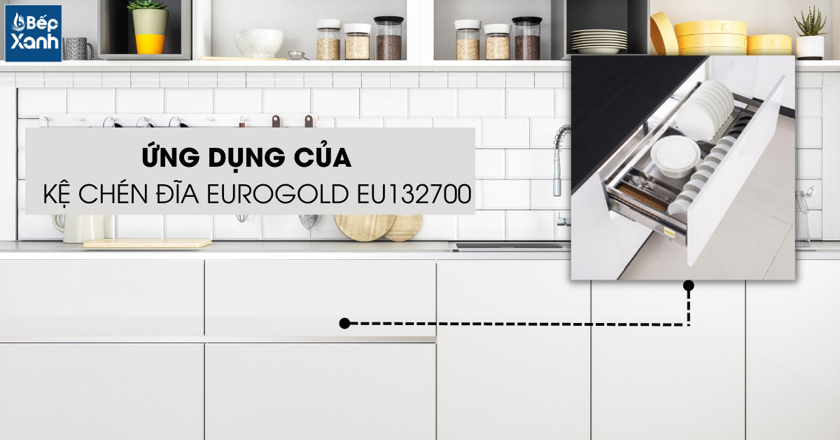 Kệ chén tủ dưới gắn cánh EU132700 có tính ứng dụng cao