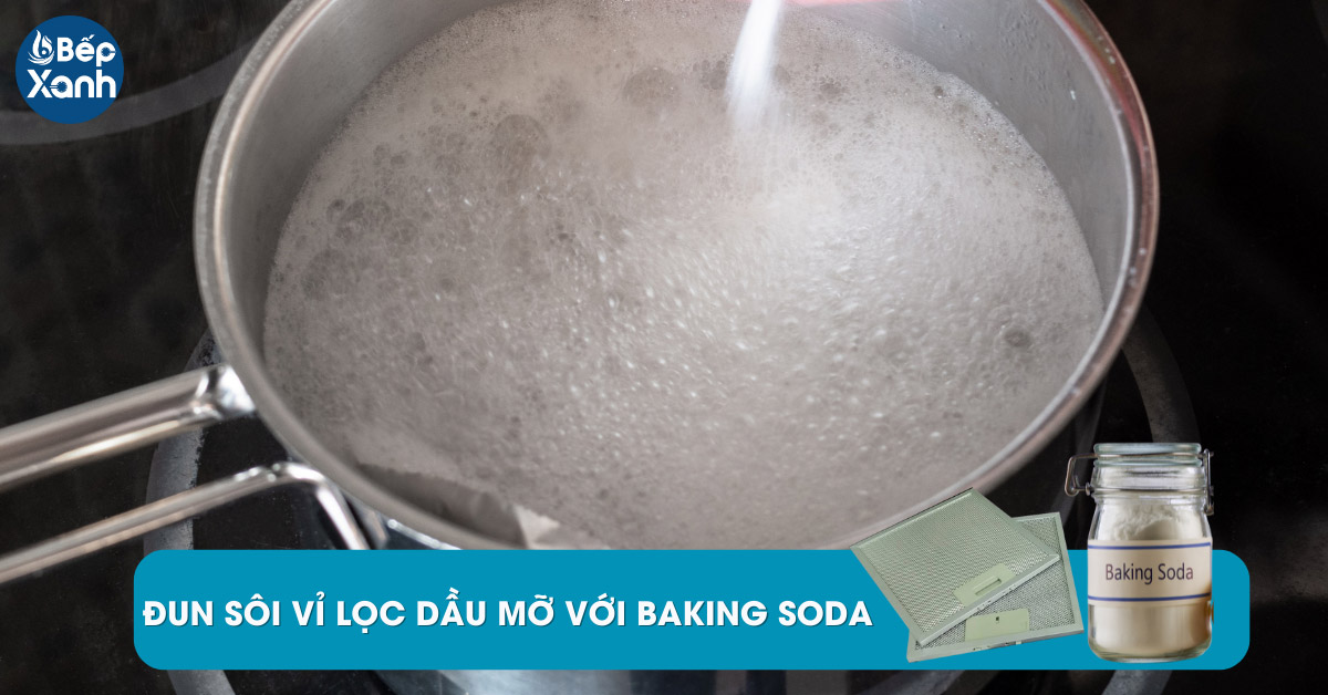 Đun đôi dung dich Baking Soda và vỉ lọc dầu
